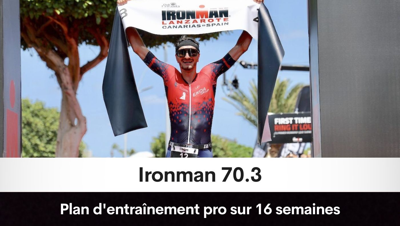 Ironman 70.3 : Plan d'entraînement pro sur 16 semaines