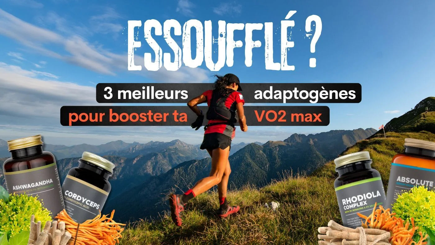 Essoufflé ? 3 meilleurs adaptogènes pour booster ta VO2 max