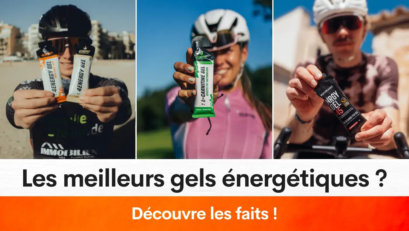 Les meilleurs gels énergétiques ? Découvre les faits !