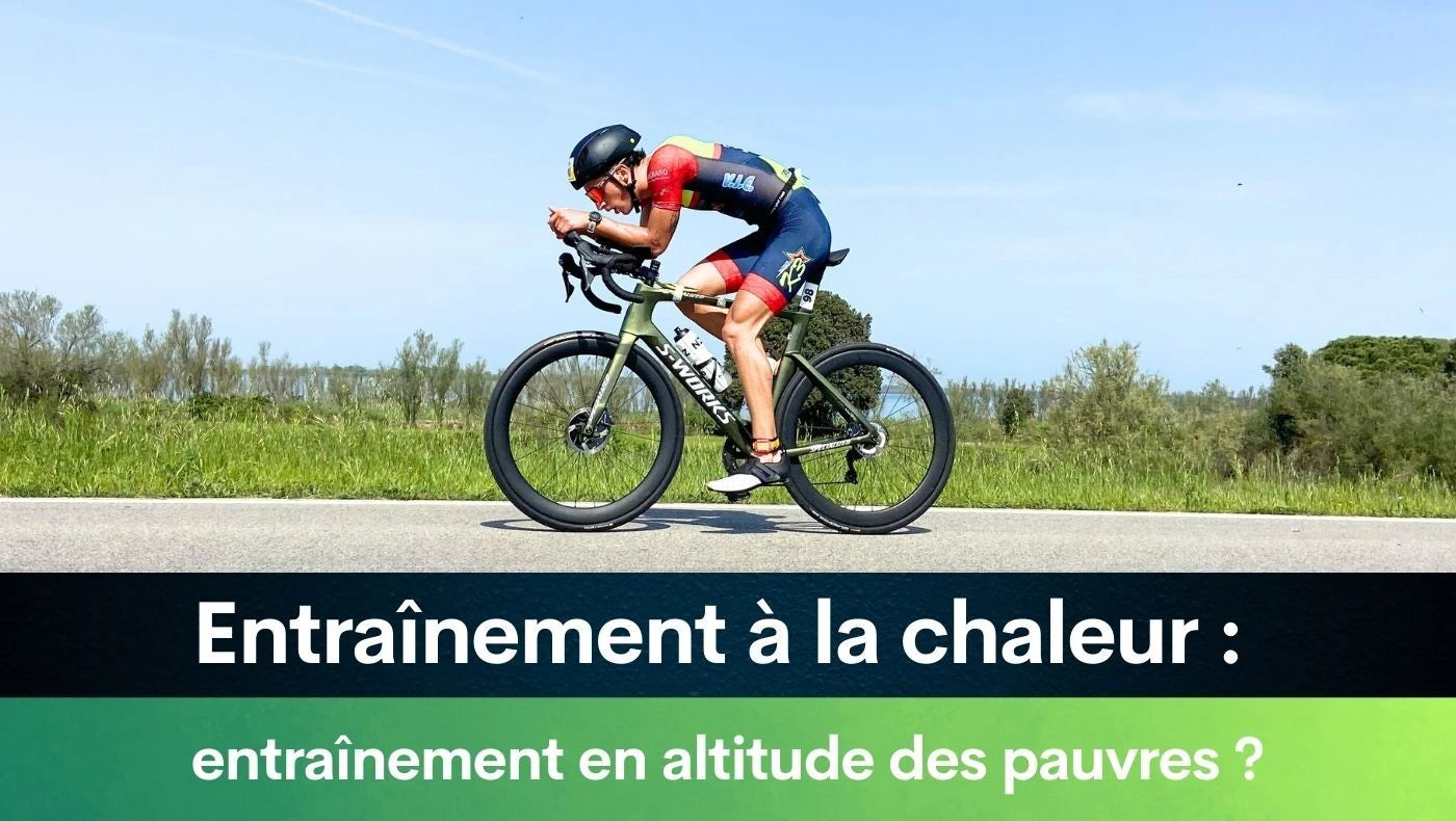 Entraînement à la chaleur : entraînement en altitude des pauvres ?