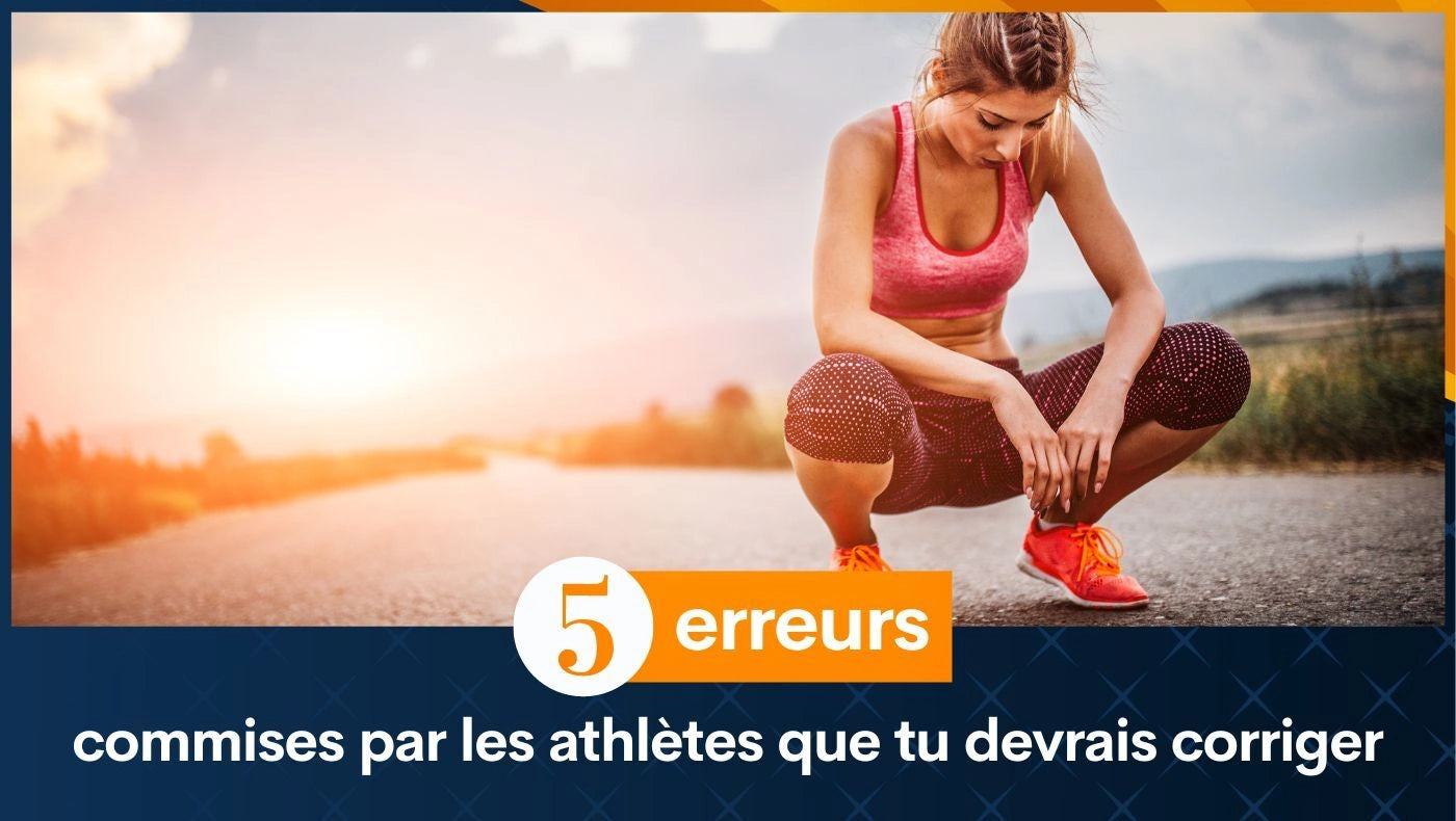 5 erreurs commises par les athlètes que tu devrais corriger