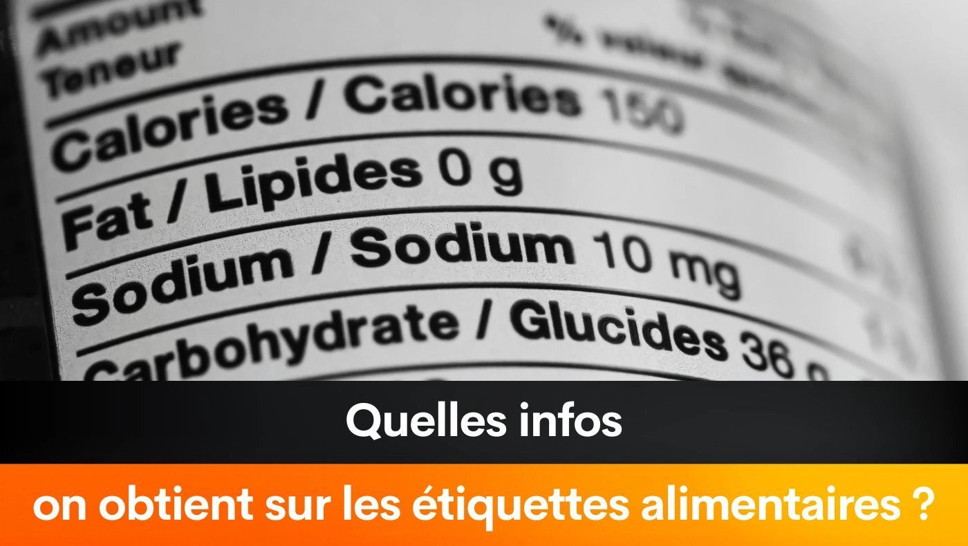 Quelles infos tu obtiens sur les étiquettes alimentaires ?