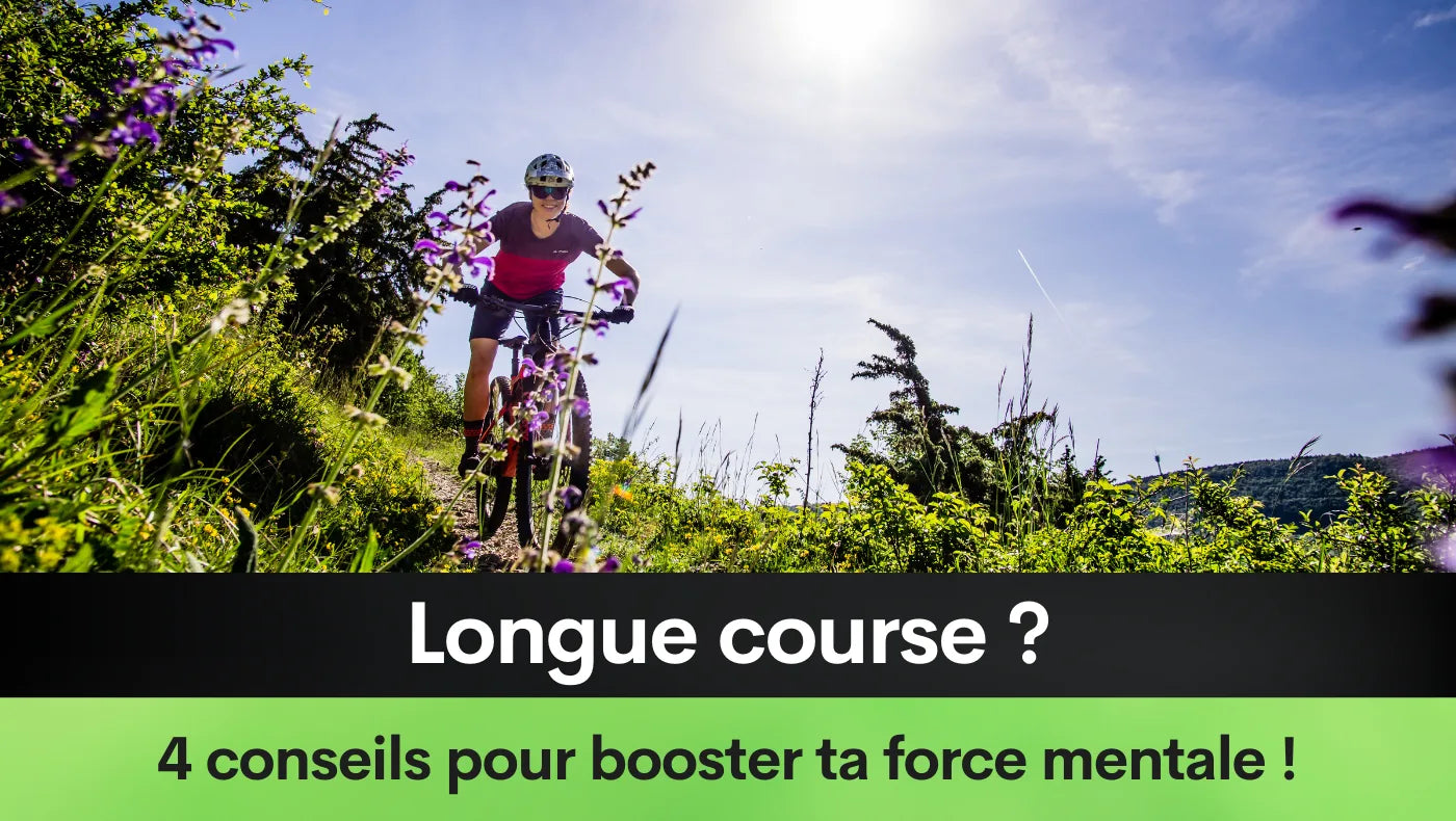 Longue course ? 4 conseils pour booster ta force mentale !