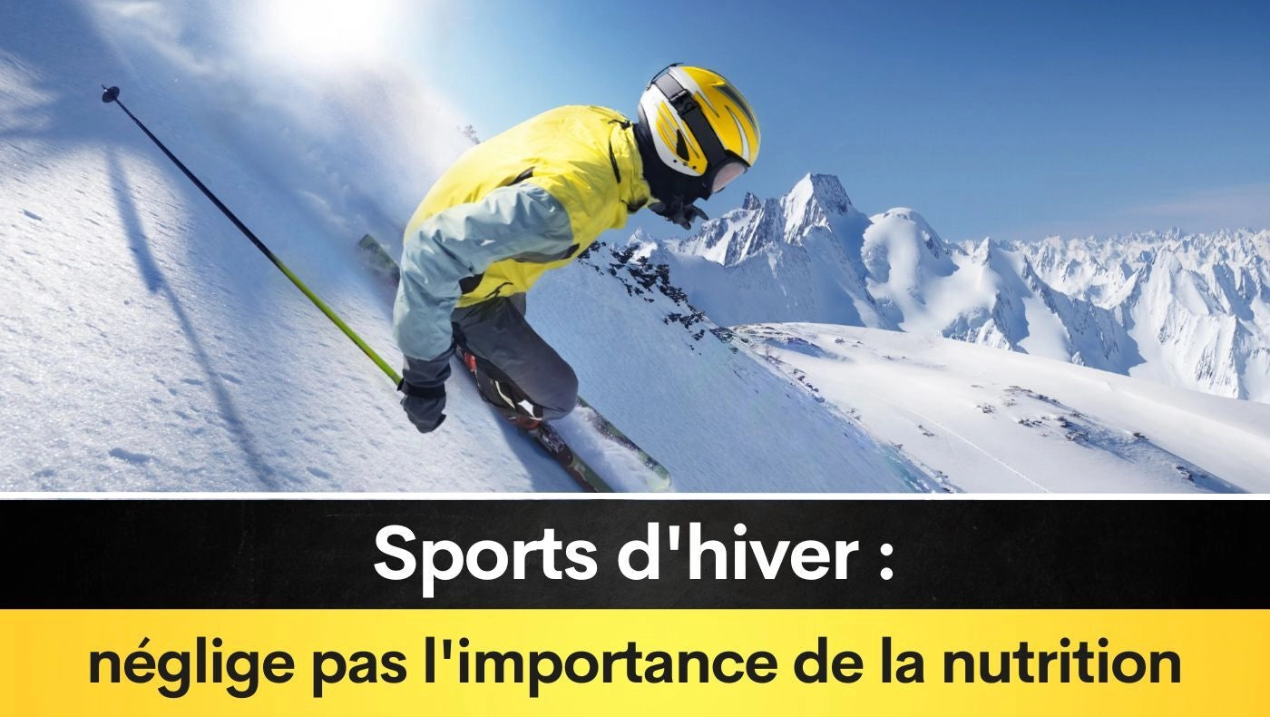 Sports d'hiver : néglige pas l'importance de la nutrition