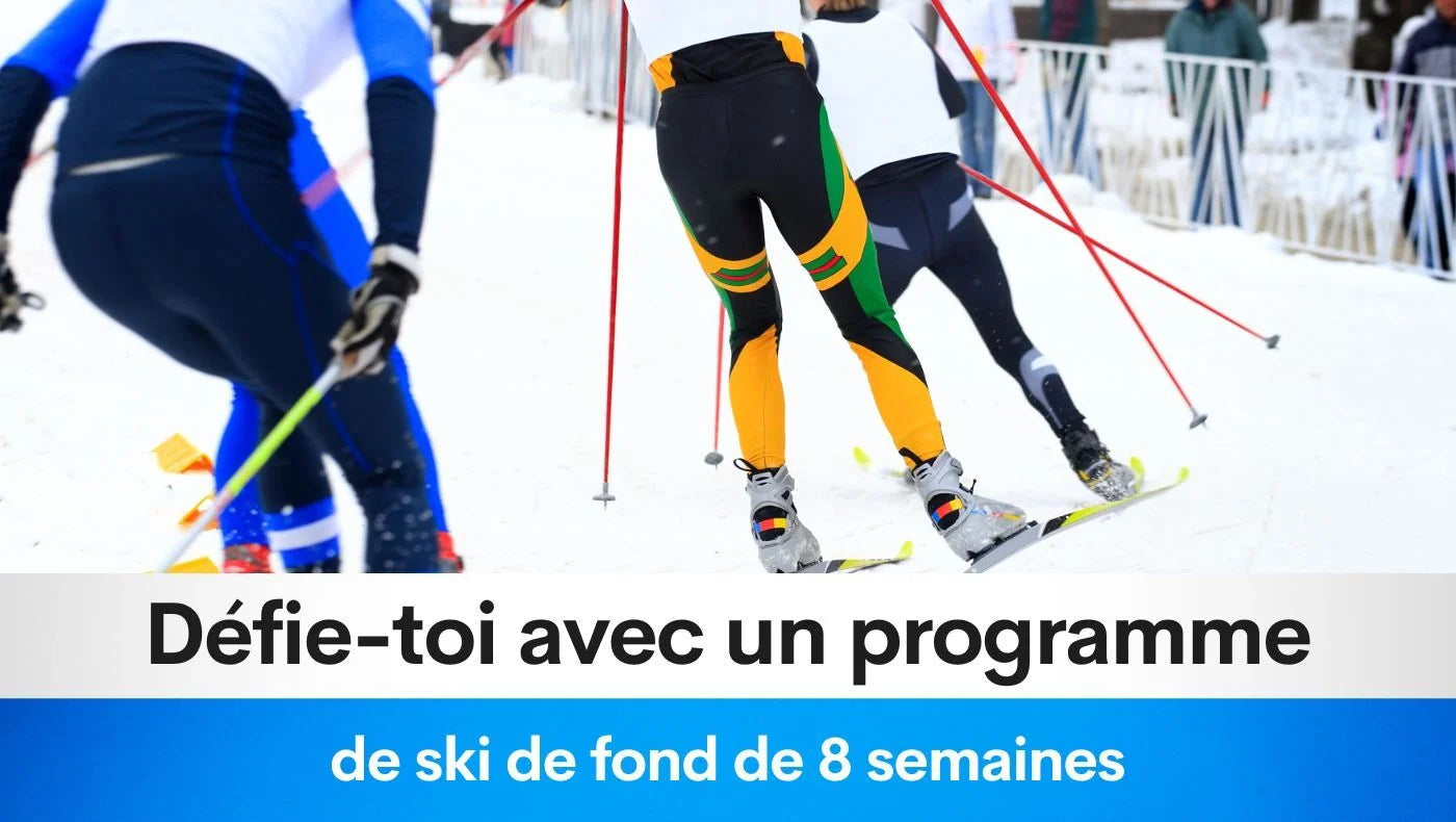 Défie-toi avec un programme de ski de fond de 8 semaines