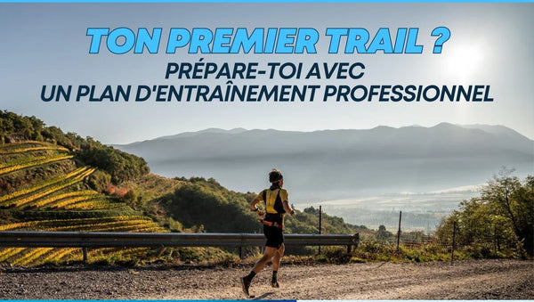 Préparer pour le trail avec un plan d'entraînement professionnel